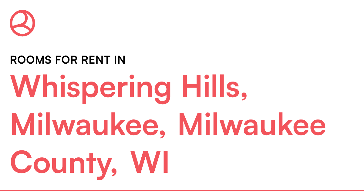 Whispering Hills, Milwaukee, Milwaukee County, WI Roo...