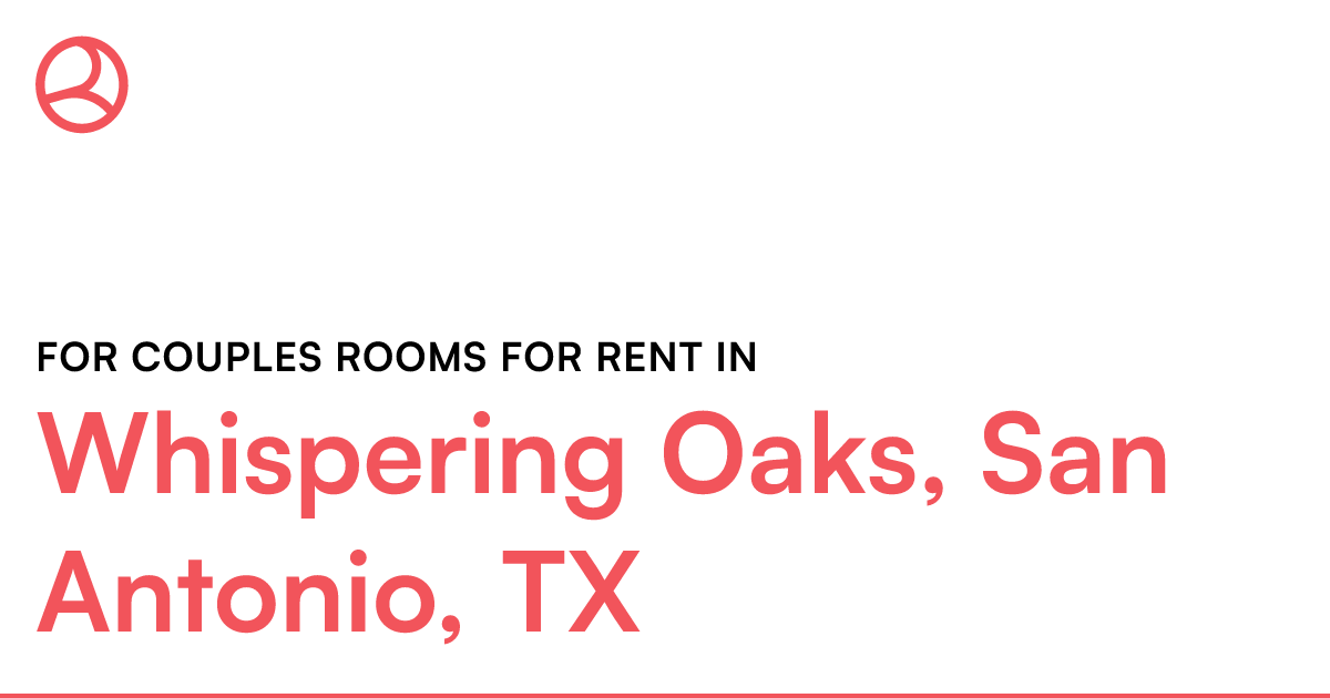 Whispering Oaks, San Antonio, TX For couples rooms fo...