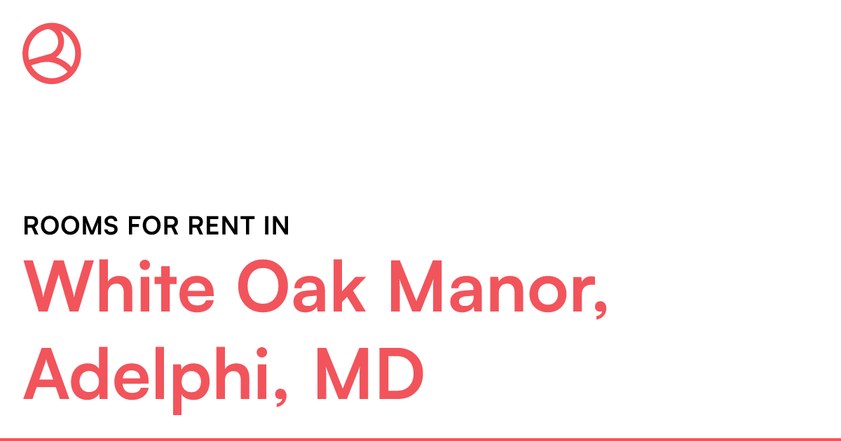White Oak Manor, Adelphi, MD Rooms for Rent
