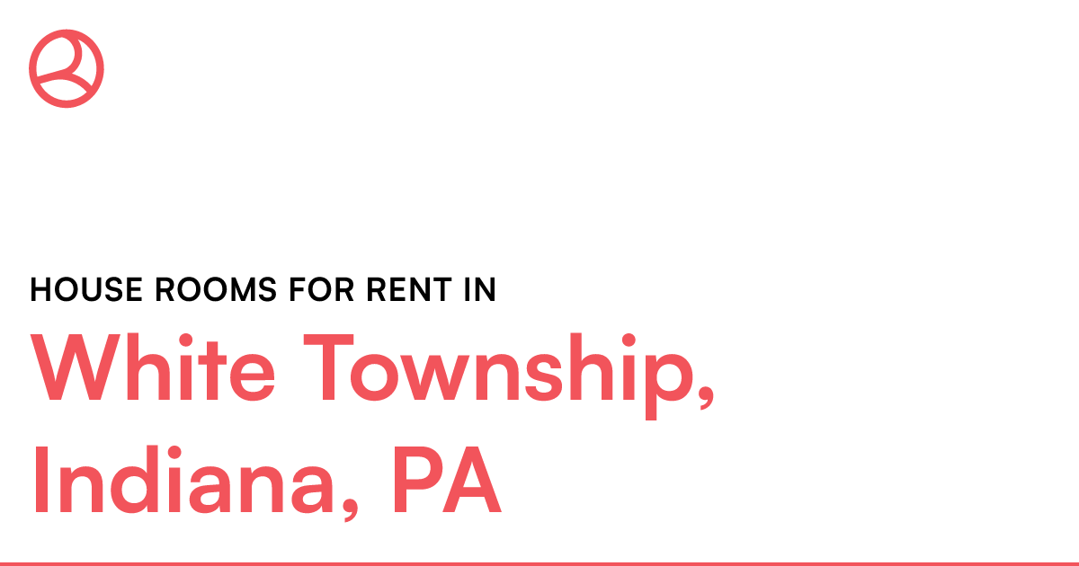 White Township, Indiana, PA House rooms for rent