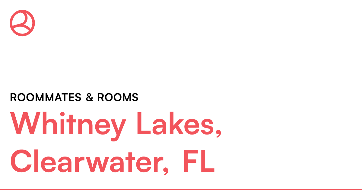 Whitney Lakes, Clearwater, FL Roommates & rooms – Roomies.com