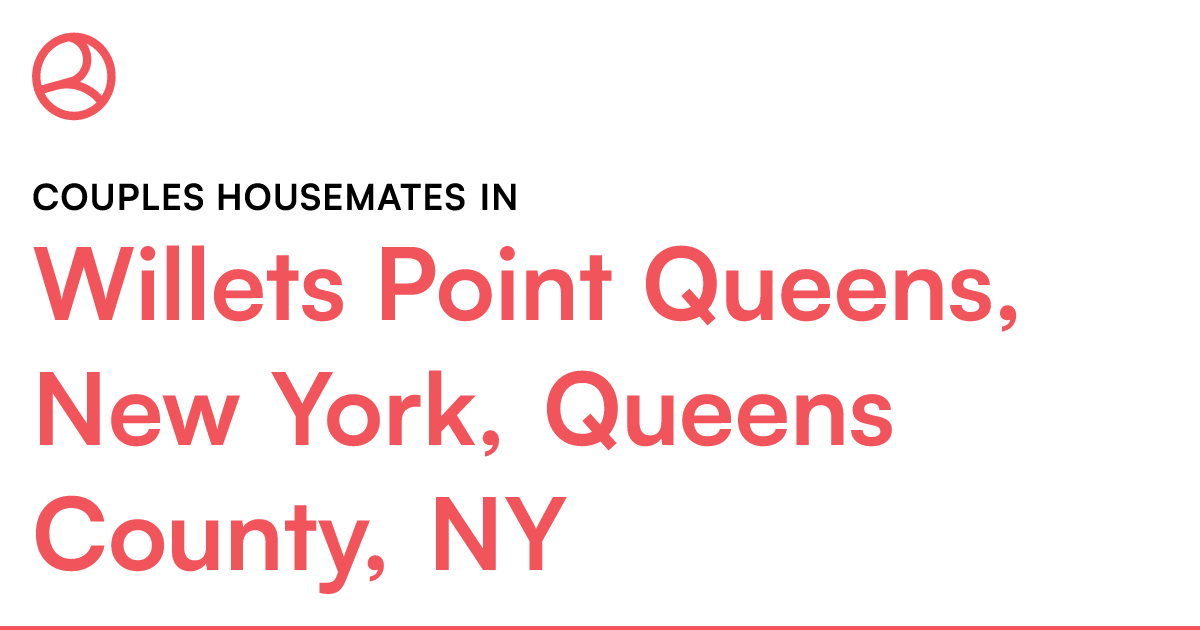 Couples housemates in Willets Point Queens, New York,...