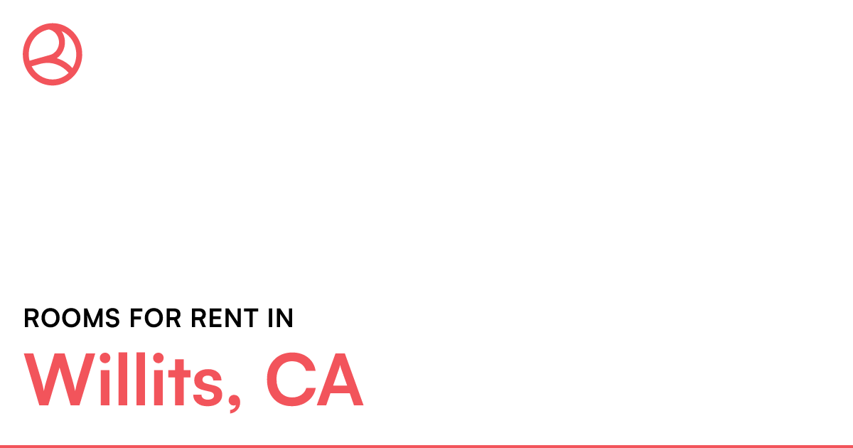 Willits, CA Rooms for Rent