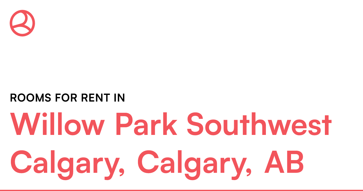 Willow Park Southwest Calgary, Calgary, AB Rooms for R... Roomies.ca