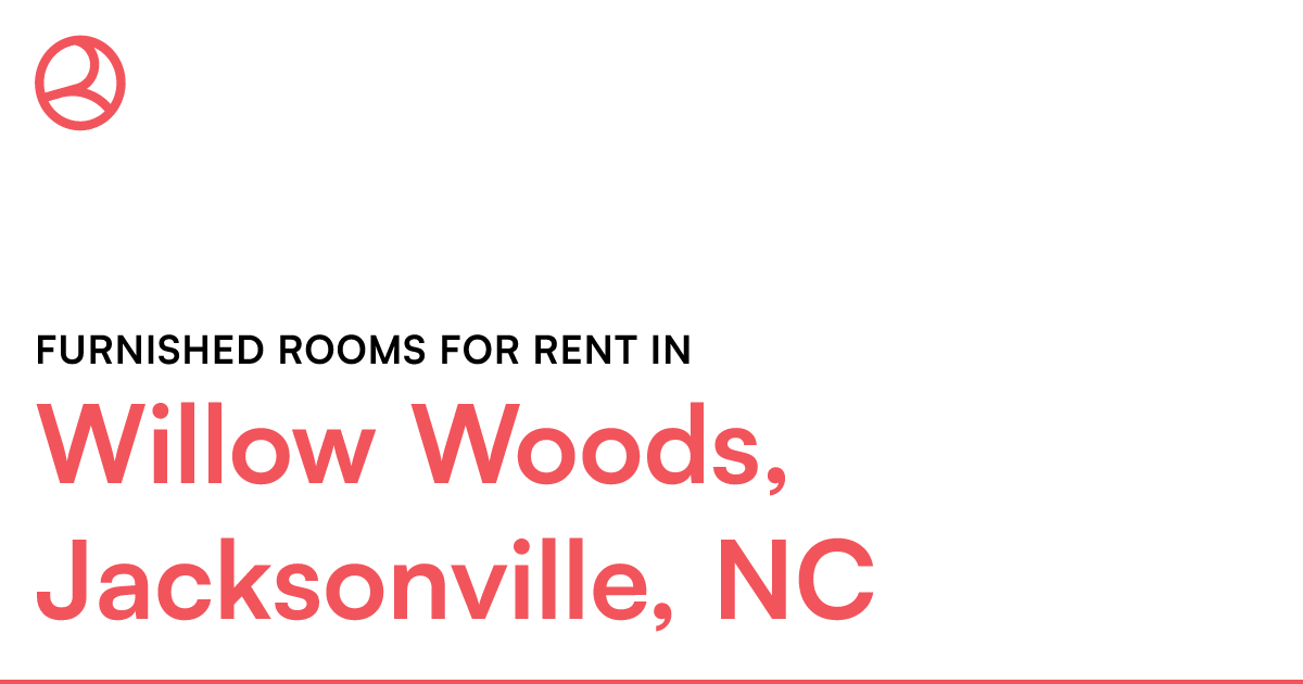 Willow Woods, Jacksonville, NC Furnished rooms for re...