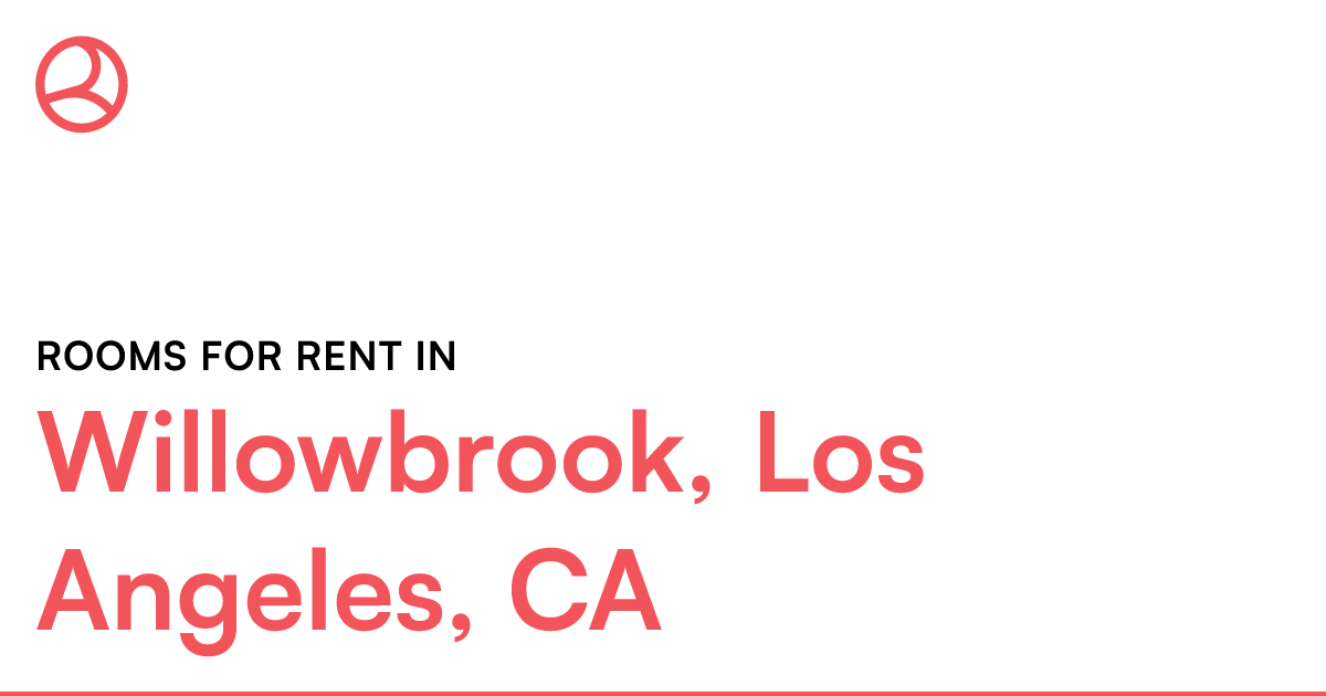 Willowbrook, Los Angeles, CA Rooms for Rent
