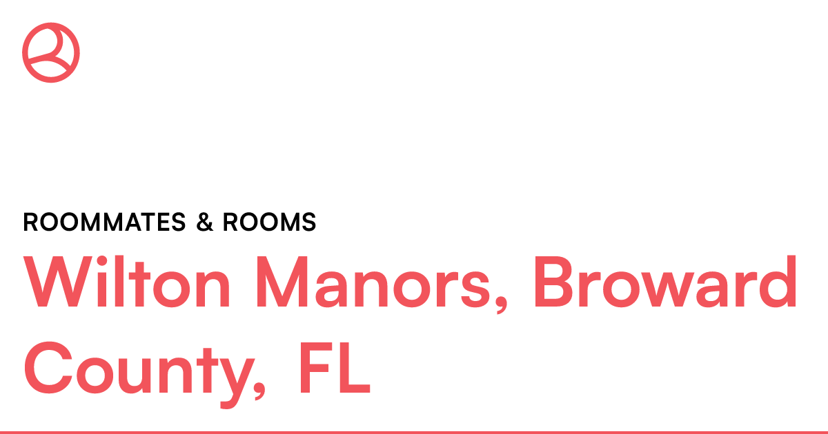 Wilton Manors, Broward County, FL Roommates & rooms