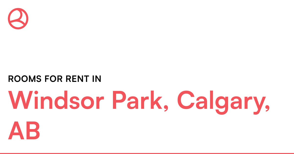 Windsor Park, Calgary, AB Rooms for Rent Roomies.ca