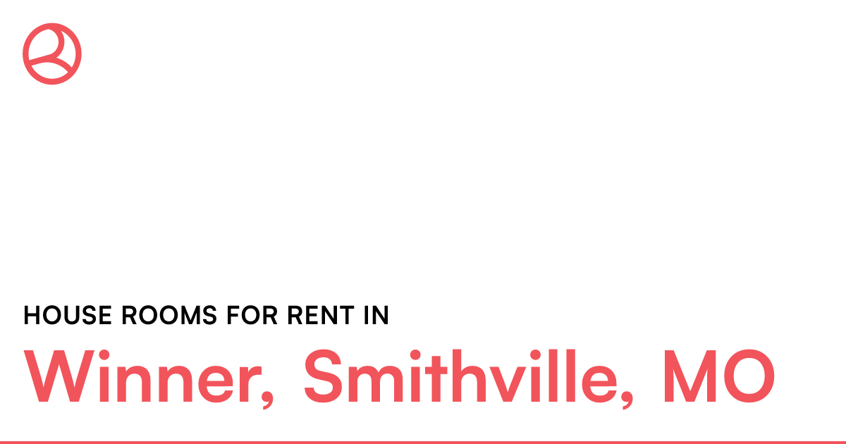 Winner, Smithville, MO House rooms for rent