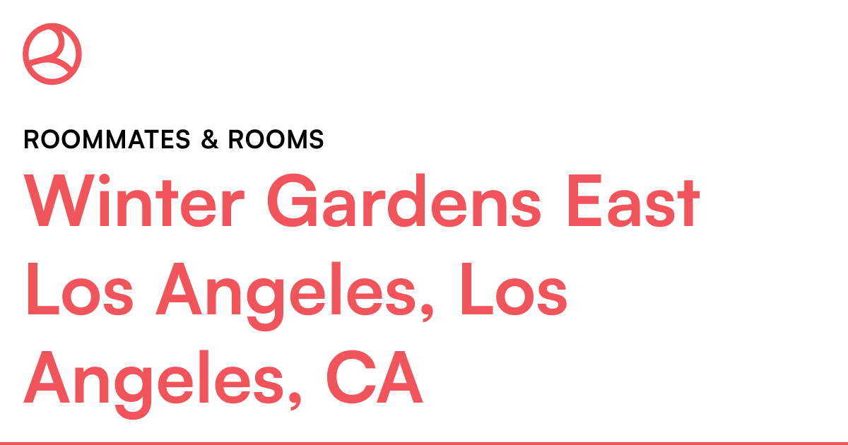 Winter Gardens East Los Angeles, Los Angeles, CA Room...
