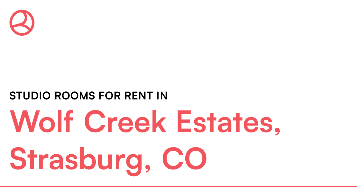 Wolf Creek Estates, Strasburg, CO Studio rooms for re...