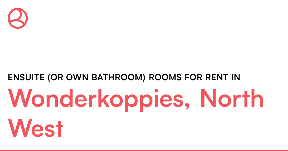 Wonderkoppies, North West Ensuite (or own bathroom)... Roomies.co.za