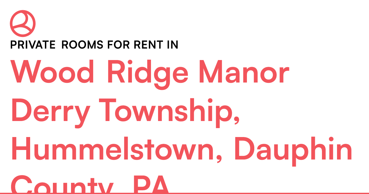 Wood Ridge Manor Derry Township, Hummelstown, Dauphin... – Roomies.com