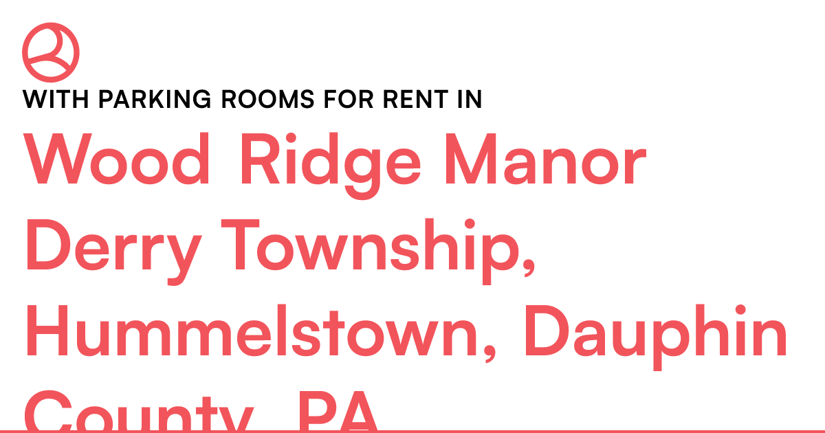 Wood Ridge Manor Derry Township, Hummelstown, Dauphin...