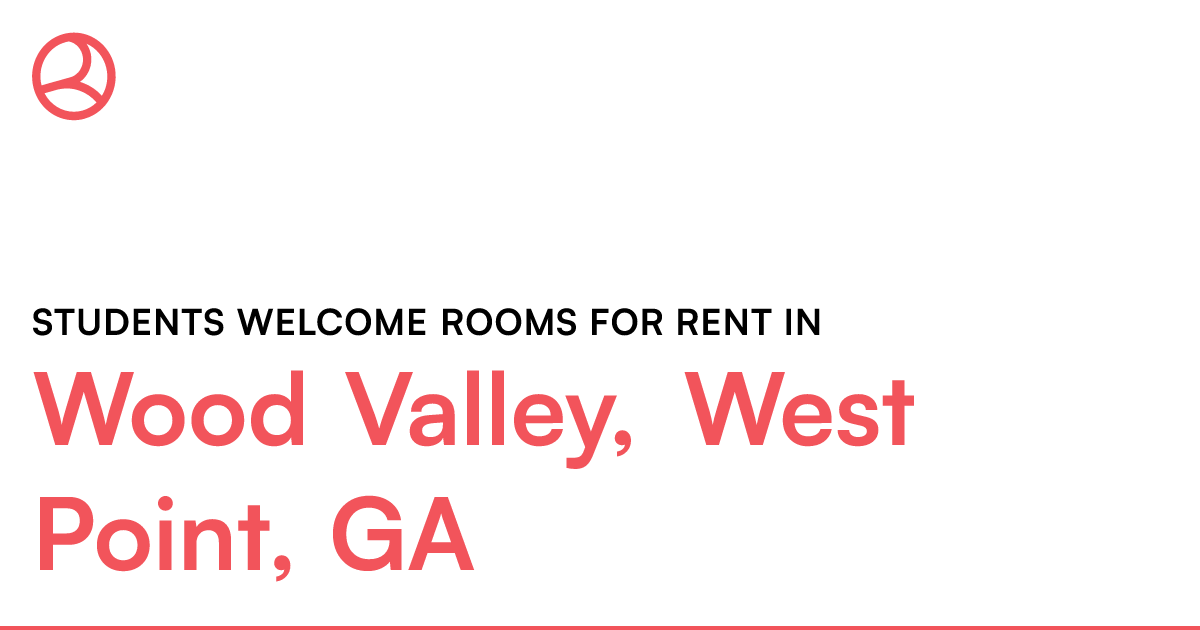 Wood Valley, West Point, GA Students rooms fo...