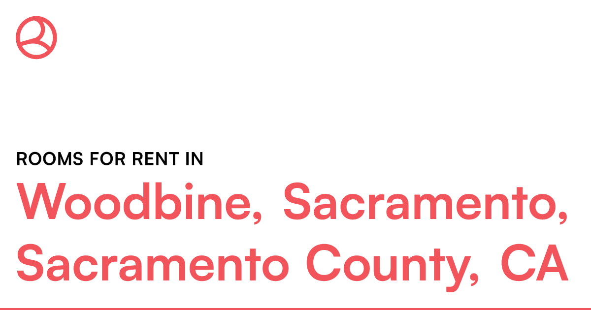 Woodbine, Sacramento, Sacramento County, CA Rooms for... – Roomies.com