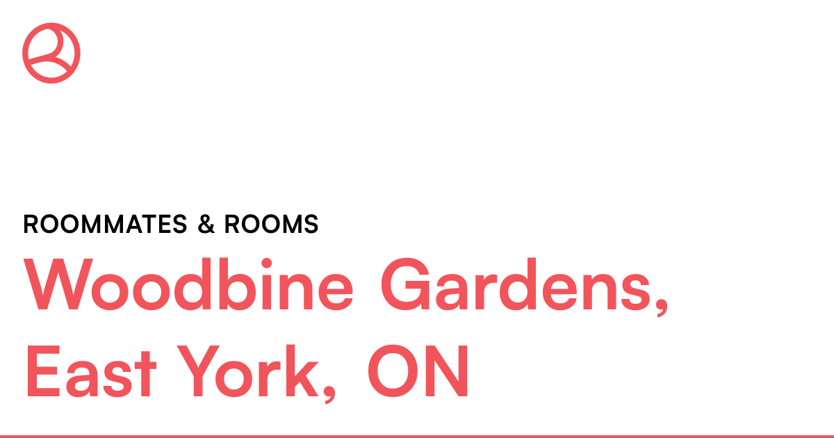 Woodbine Gardens, East York, ON Roommates & rooms Roomies.ca