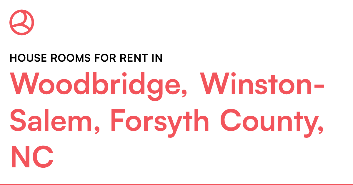 Woodbridge, WinstonSalem, Forsyth County, NC House r...