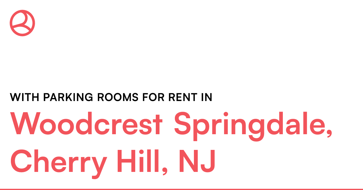 Woodcrest Springdale, Cherry Hill, NJ With parking ro...