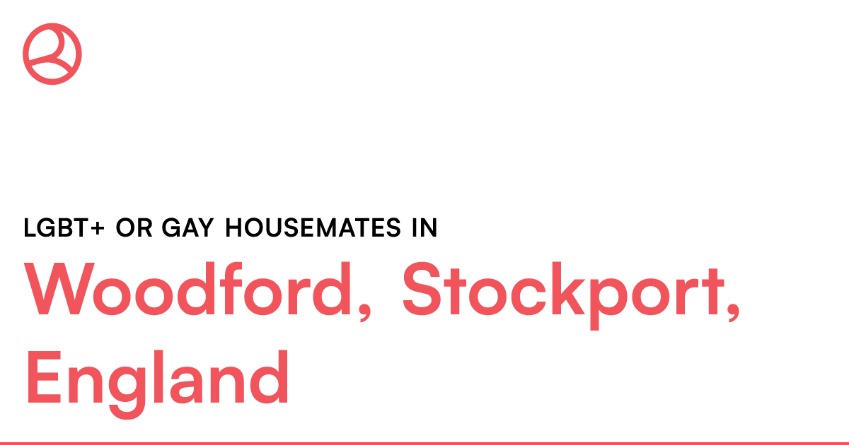 LGBT+ or Gay housemates in Woodford, Stockport, Eng... Roomies.co.uk