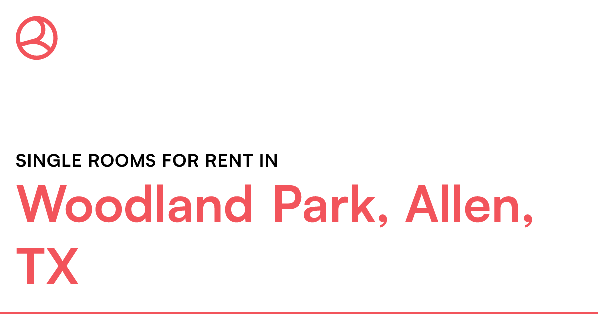 Woodland Park, Allen, TX Single rooms for rent