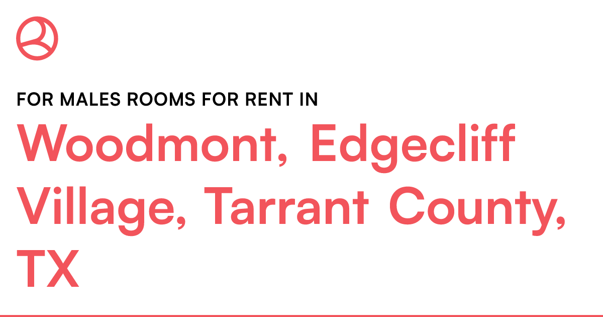 Woodmont, Edgecliff Village, Tarrant County, TX For m...