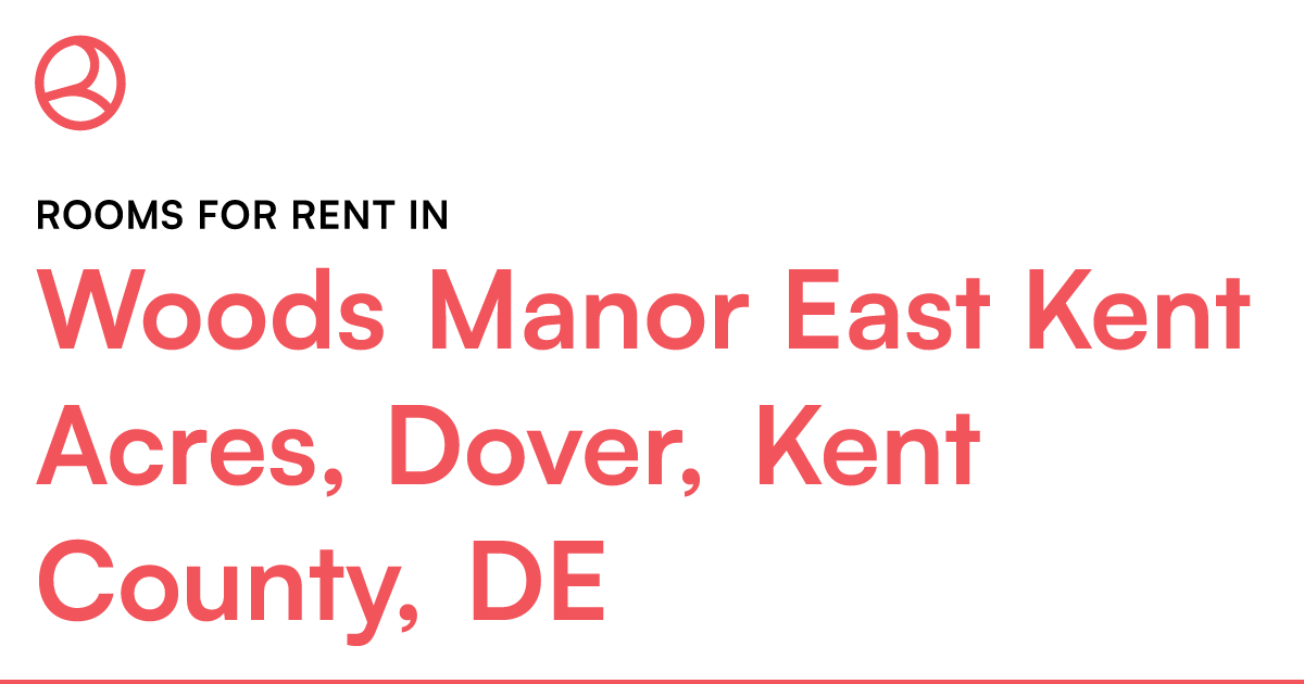 Woods Manor East Kent Acres, Dover, Kent County, DE R...