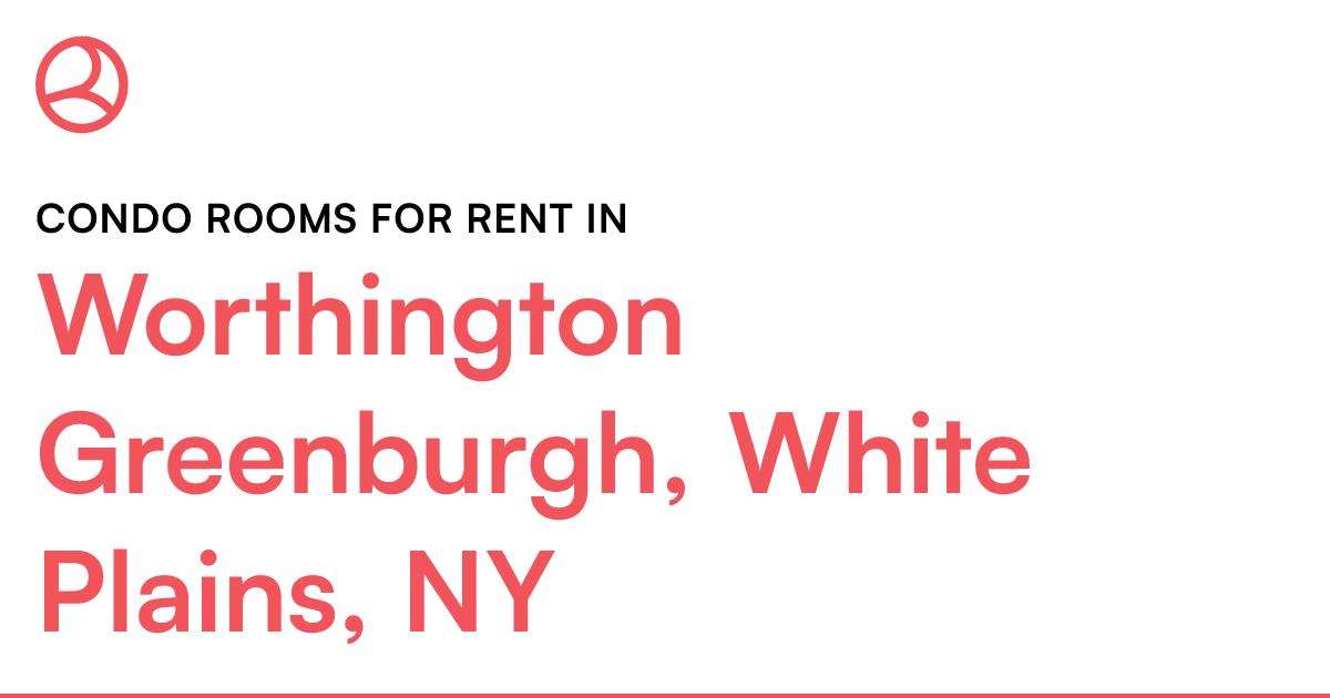 Worthington Greenburgh, White Plains, NY Condo rooms...