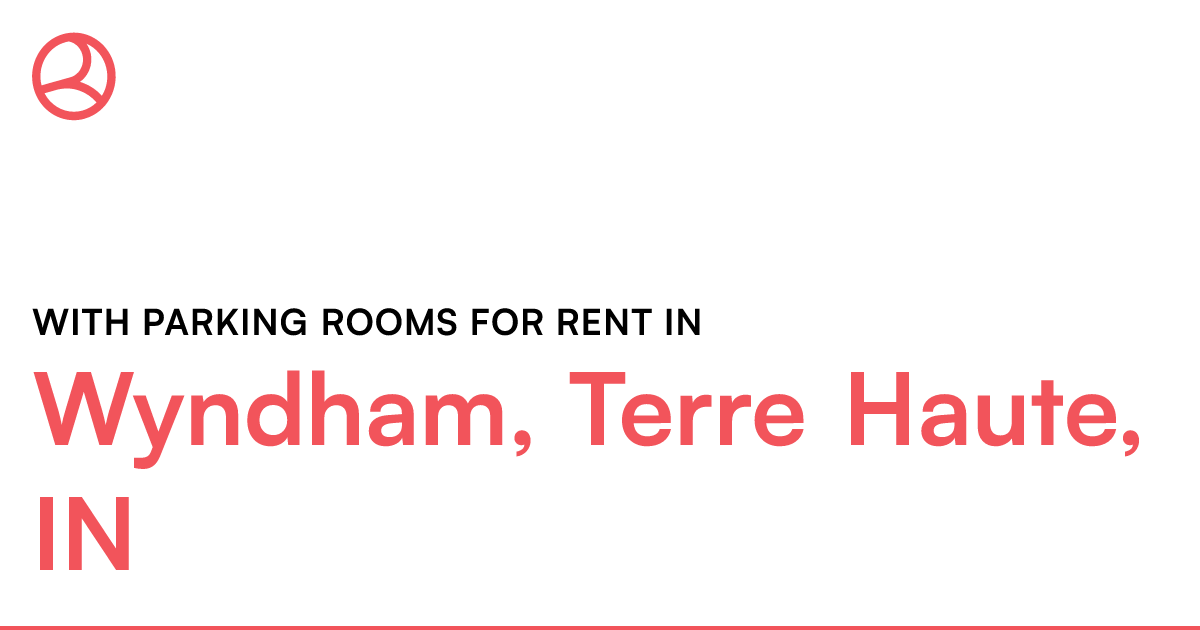 Wyndham, Terre Haute, IN With parking rooms for rent