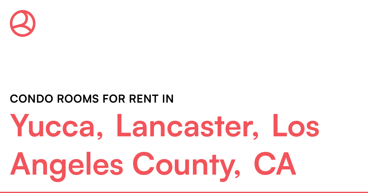 Yucca, Lancaster, Los Angeles County, CA Condo rooms...