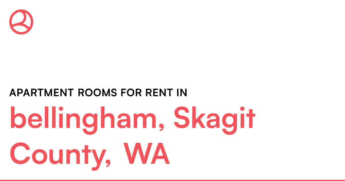 bellingham, Skagit County, WA Apartment rooms for ren...